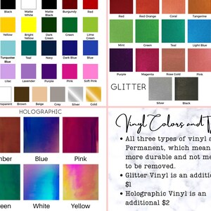 May include: A chart of vinyl colors and types for crafting projects. The chart includes a variety of colors in matte, glitter, and holographic finishes. The text on the chart reads "Vinyl Colors and Types" and lists the different types of vinyl and their additional costs.