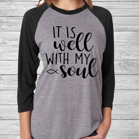 t shirt it is well with my soul
