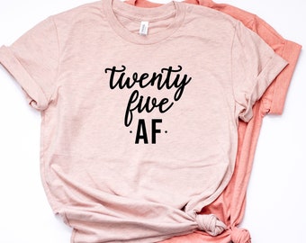 25th birthday shirt | Etsy