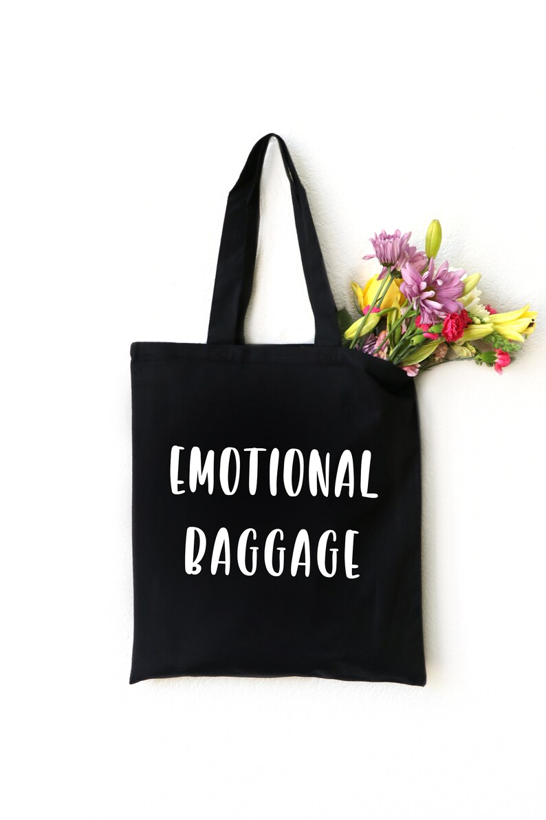 Emotional Baggage Emotional Baggage Tote Gift for Friend Etsy