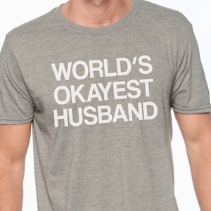Worlds Okayest Husband T Shirt