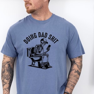 Dad Shirt Funny Doing Dad T-Shirt Fathers Day Gift Dad Tee Humor Casual Father&#39;s Day Present