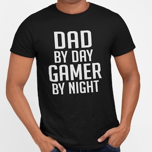 Dad Gift Dad By Day Gamer By Night Shirt T Shirt