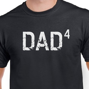 Dad4 T-shirt.