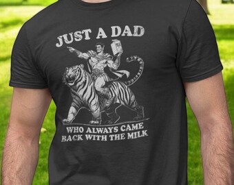 Dad Shirt - Just A Dad Who Always Came Back With The Milk - Funny Dad Shirt - Father's Day Gift.