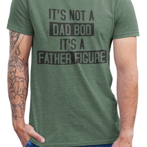 It's Not A Dad Bod It's A Father Figure T shirt Dad Gift Funny Dad Shirt Gift For Husband image 2