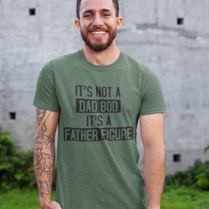 It&#39;s Not A Dad Bod It&#39;s A Father Figure T shirt Dad Gift Funny Dad Shirt - Gift For Husband
