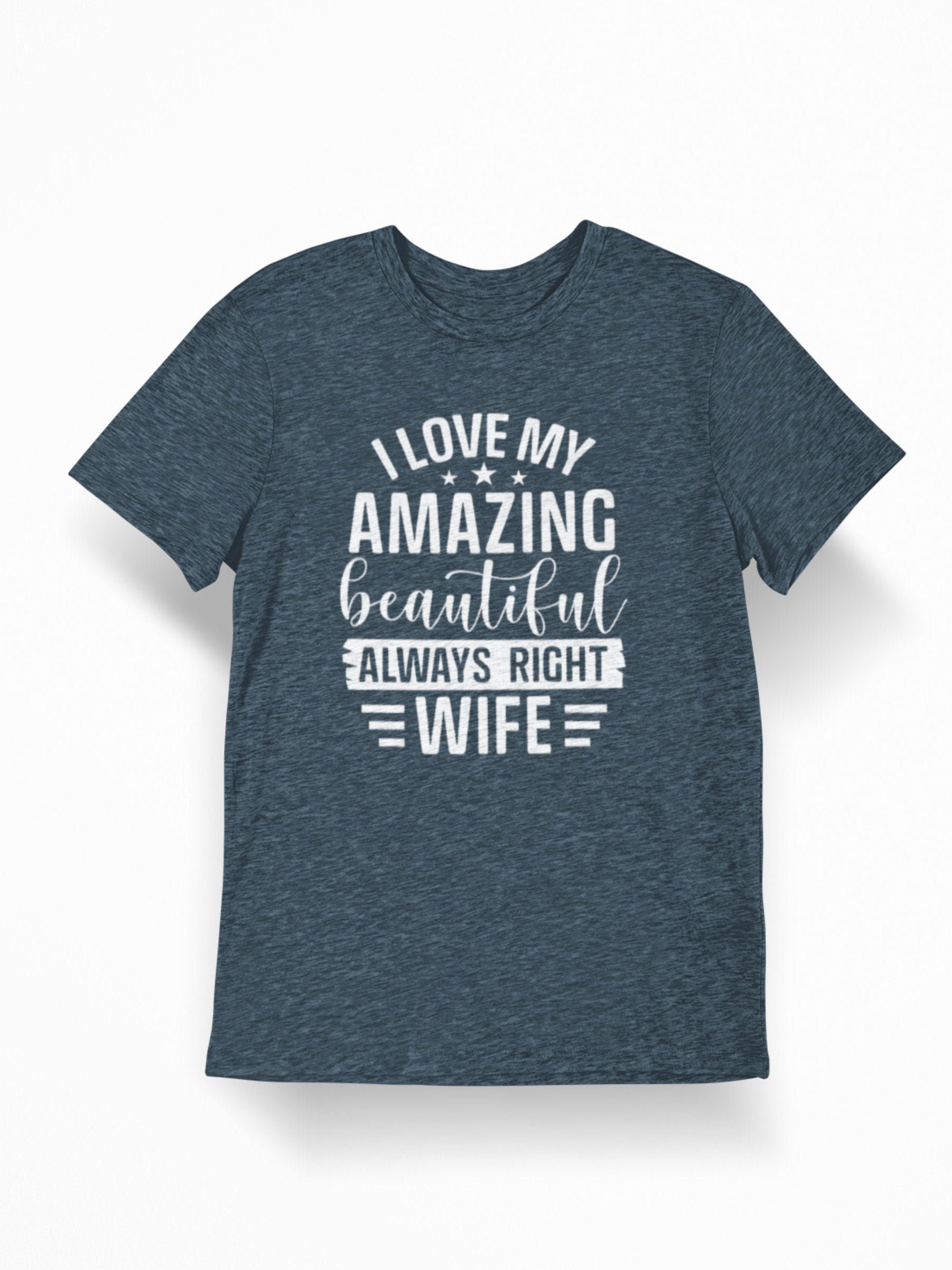 my wife is always right t shirt