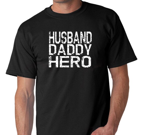Husband Daddy Hero T Shirt