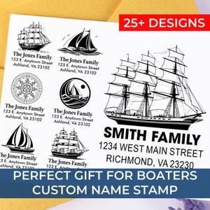 May include: Black and white custom name stamp with various sailboat designs. The stamp includes the text "SMITH FAMILY" and "1234 WEST MAIN STREET RICHMOND, VA 23230". The text "PERFECT GIFT FOR BOATERS" and "CUSTOM NAME STAMP" are also included.