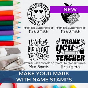 May include: A collection of name stamps with various designs and text, including a smiley face, an apple with flowers, and the phrases "It takes a big heart to teach" and "Thank you teacher." The stamps are black and white, with the text "Make your mark with name stamps."