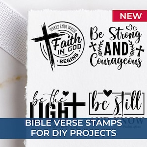 May include: A collection of black Bible verse stamps on white paper. The stamps include phrases like "Faith in God Begins" and "Be Strong and Courageous." The text "Bible Verse Stamps for DIY Projects" is also present.