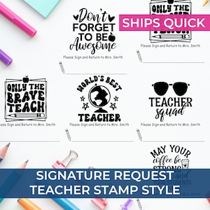May include: A collection of teacher stamp designs with various motivational phrases in black ink. Phrases include "Don't Forget To Be Awesome," "World's Best Teacher," and "Teacher Squad." The stamps are on a white background.