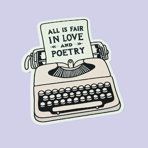 All Is Fair in Love & Poetry // Wasserfester Aufkleber | Kaffeetasse Aufkleber | Laptop Aufkleber | Laminierte Aufkleber | Tablet Aufkleber