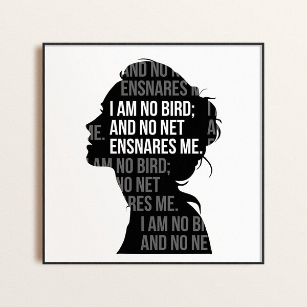 Jane Eyre Portrait Print | "I am no bird; and no net ensnares me." | Charlotte Bronte Quote Print (Digital Download)
