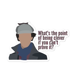 BBC Sherlock Sticker | Benedict Cumberbatch | Sherlock Quote | Laptop Sticker