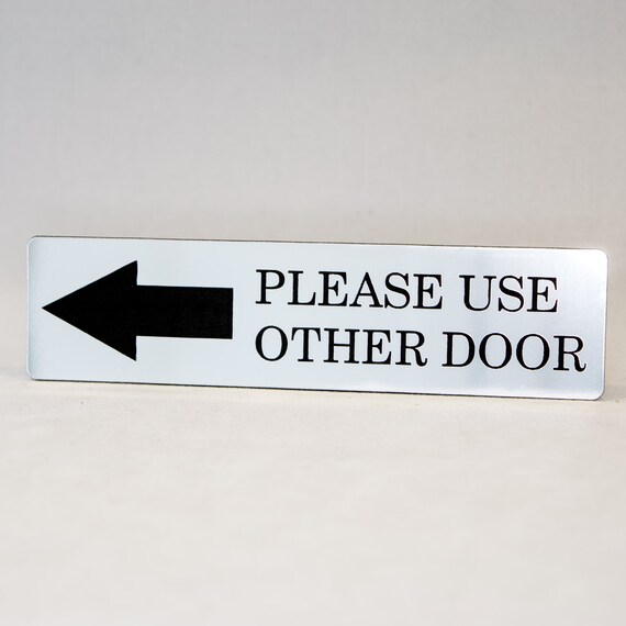 Please Use Other Door Engraved With Arrow Home Store Or Office Plastic Sign Silver Mirror Left