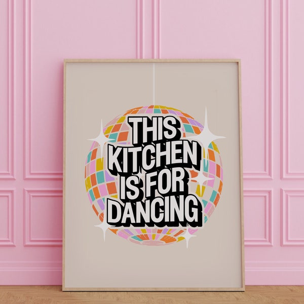 This Kitchen Is For Dancing Print, Trendy Wall Art, Disco Ball Fun Funky Retro Poster, Kitchen Dance Sign, Kitchen Wall Decor, Wall Art Gift