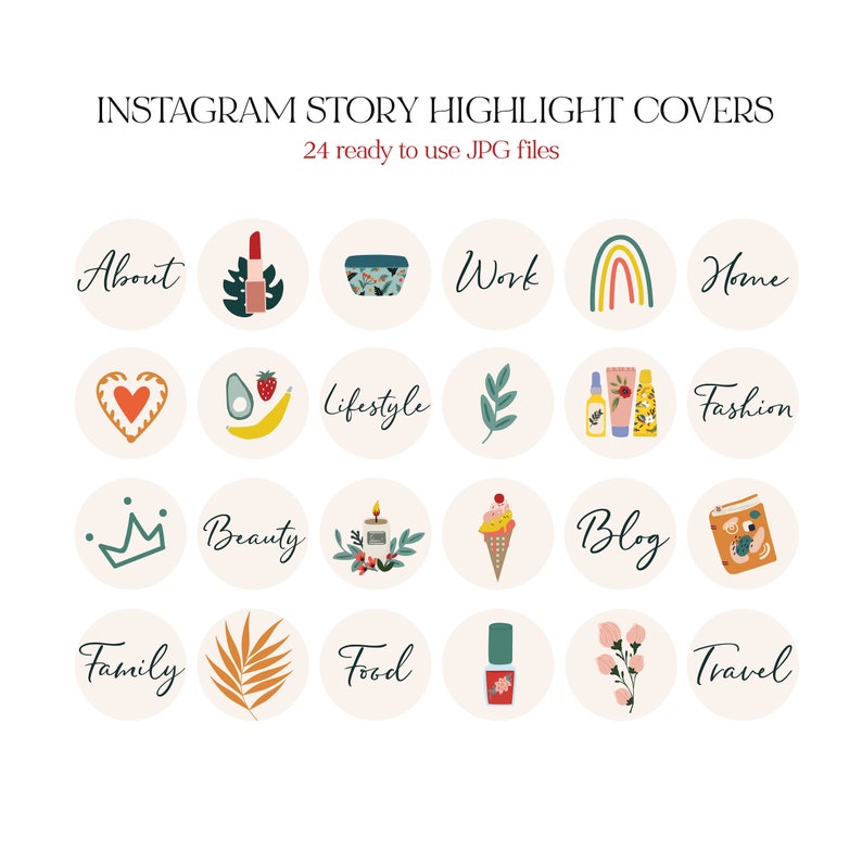 May include: Set of 24 Instagram story highlight covers with various illustrations and text. The covers feature icons such as a heart, avocado, lipstick, rainbow, crown, ice cream cone, and more. The text includes words like "About", "Work", "Home", "Lifestyle", "Fashion", "Beauty", "Blog", "Family", "Food", and "Travel".