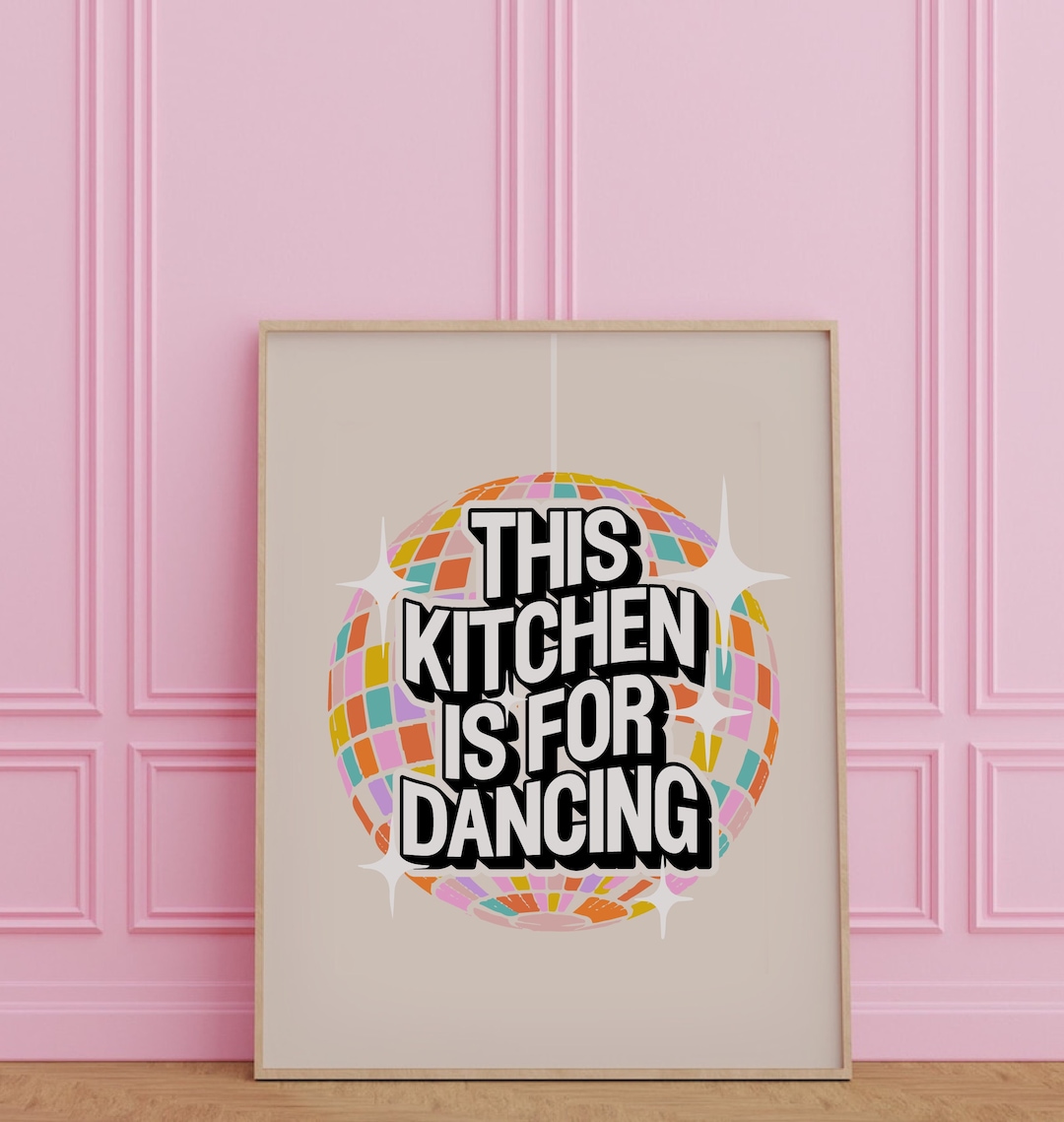 kitchen wall art set of 6 fun foodie prints this... This Kitchen is for Dancing Print, Trendy Wall Art, Disco Ball Fun ...