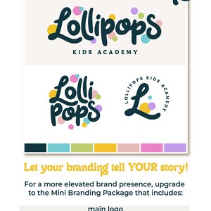 May include: A graphic design showcasing a branding package for Lollipops Kids Academy. The design includes logo variations, a color palette, and the text "Let your branding tell YOUR story!"