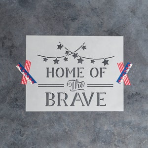 Home Of The Brave America Independence Stencil - USA Table Decor, Patriotic Art, Patriotic Decor, Fourth Of July Decor, Fourth Of July Art