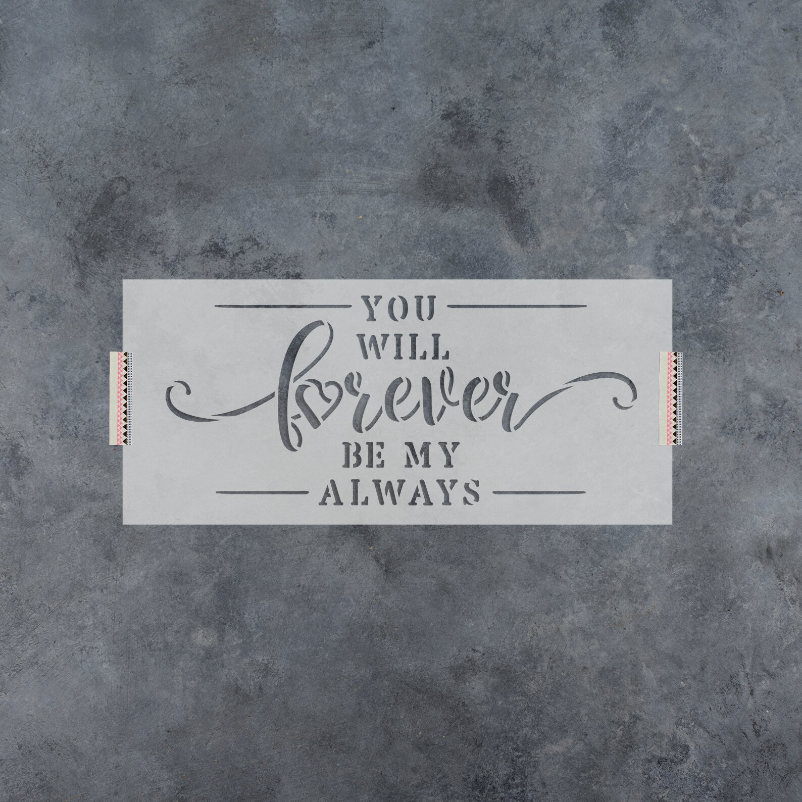 You Will Forever Be My Always Sign Stencil Durable & - Etsy