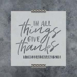 In All Things Give Thanks Stencil - Bible Stencil, Religious Stencil, Bible Verse Stencil, Thank You Stencil, God Stencil