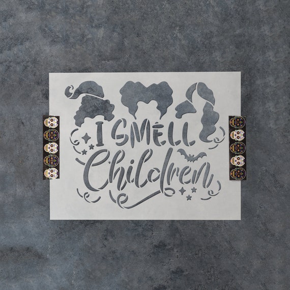 I Smell Children Stencil  Durable & Reusable Mylar Stencils