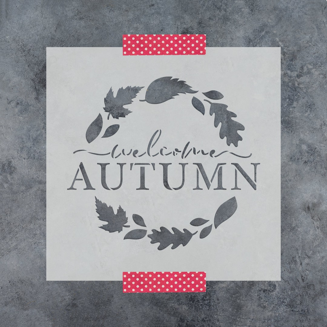 Welcome Autumn Stencil - Autumn Stencils for Crafts, Mylar Autumn ...