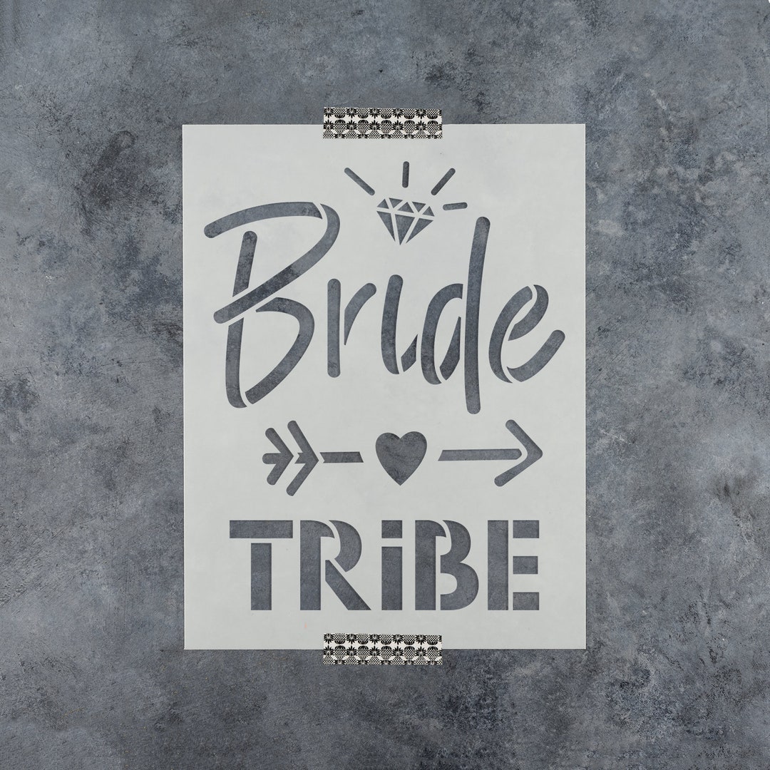 Bride Tribe Stencil - Reusable Craft Stencils of Bride Tribe, Wedding ...
