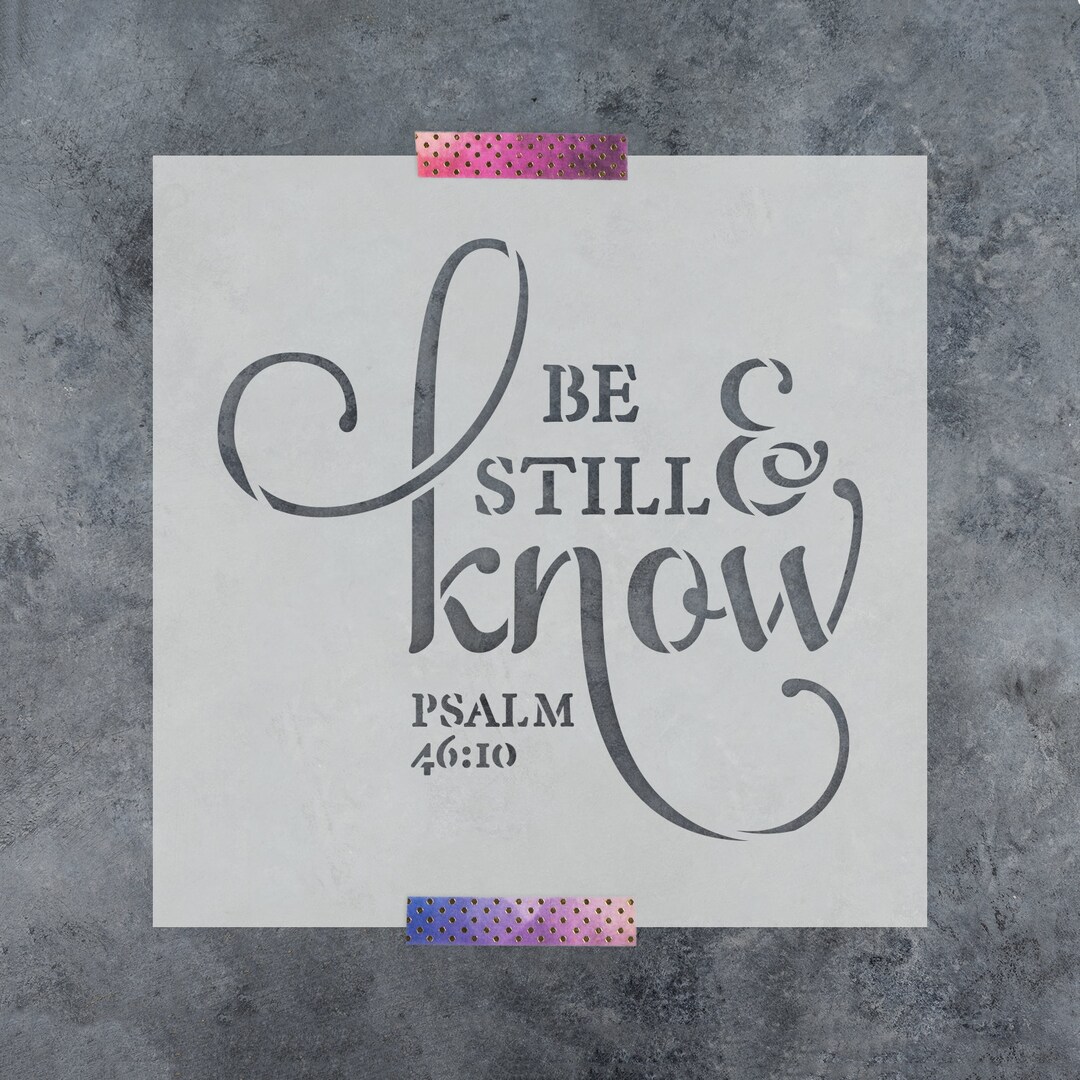 Be Still Know Stencil Bible Stencil Bible Verse Stencil