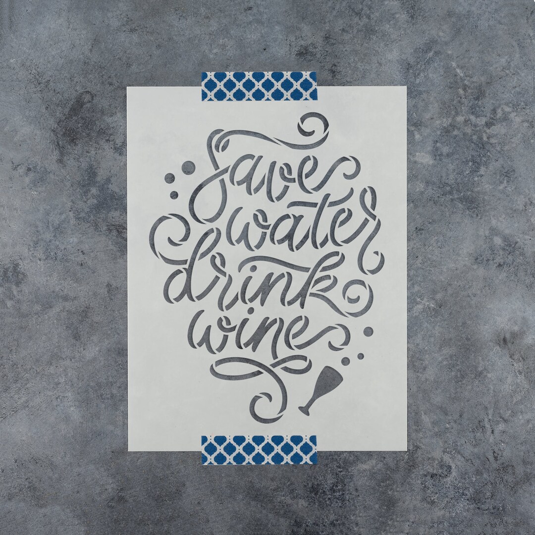 Save Water Drink Wine Stencil Wine Stencils for Painting Etsy