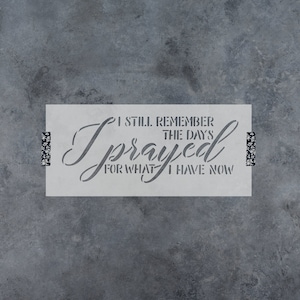 I Still Remember Prayed Stencil - Religious Stencil, Christian Stencil, Prayer Stencil, Faith Stencil, God Stencil, Jesus Stencil, Bible
