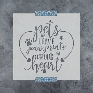 Pet Leave Paw Prints On Our Heart Stencil - Animal Stencil, Pet Stencil, Paw Print Stencil, Heart Stencil, Love Stencil, Sentimental Stencil