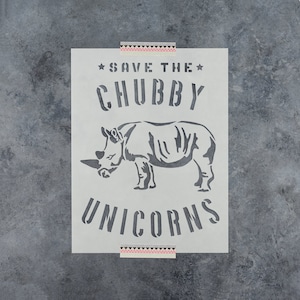 Save The Chubby Unicorns Stencil - Reusable DIY Craft Rhino Stencil of Save The Chubby Unicorns