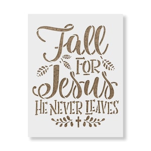 May include: Fall for Jesus, He Never Leaves stencil with a cross and leaves. This stencil is perfect for crafting and decorating.