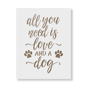 All You Need Is Love And A Dog Stencil - Love Stencil, Dog Stencil, Animal Stencil, Dog Stencil Patterns, Pet Lover, Canine Quote, Pet Theme