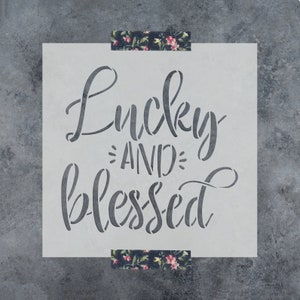Lucky And Blessed Stencil - Reusable Blessed Stencils, Large Blessed Stencils, Lucky Stencil, Happy Stencil