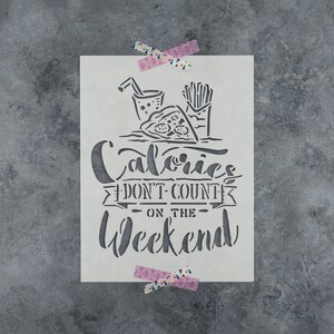 Calories Dont Count Stencil - Calories Stencil, Kitchen, Food Stencil, Pizza Stencil, French Fry Stencil, Weekend Stencil, Wall Decor