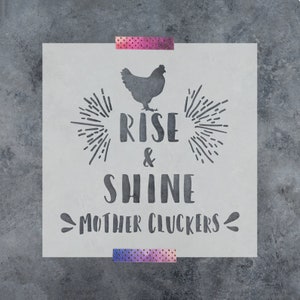 Rise and Shine Mothercluckers Stencil - Reusable DIY Craft Stencil for Wood Signs