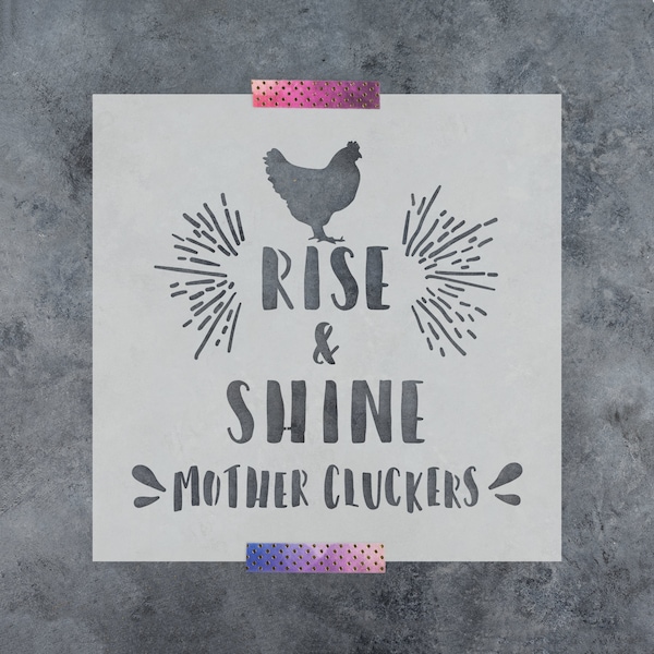 Rise and Shine Mothercluckers Stencil - Reusable DIY Craft Stencil for Wood Signs