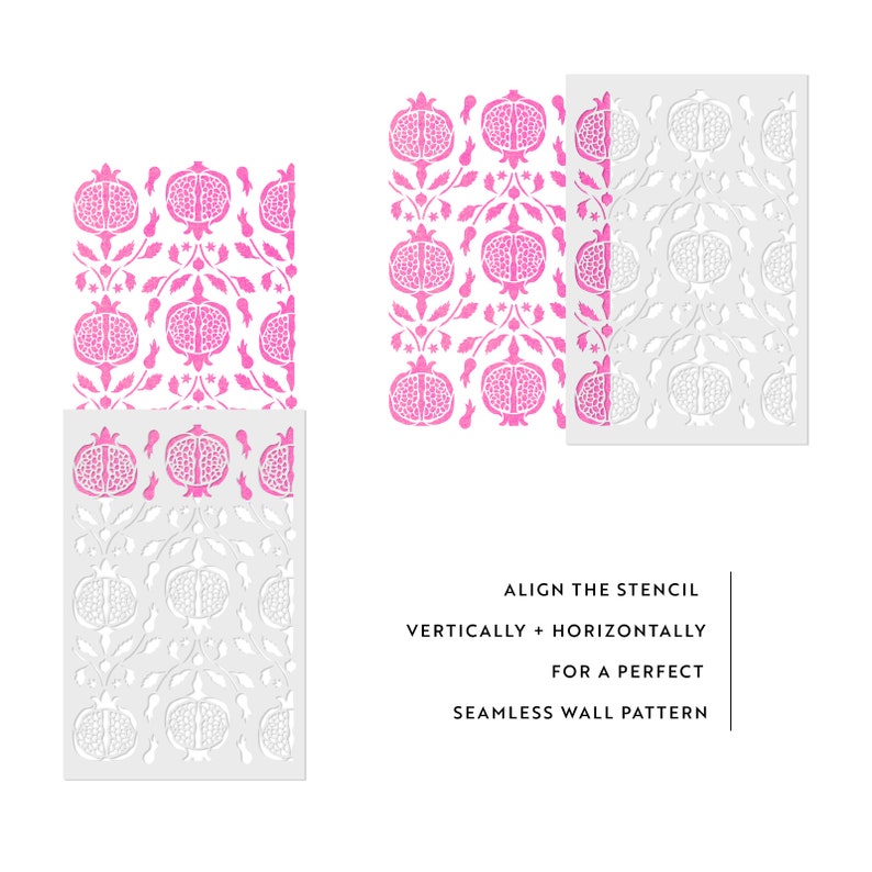 May include: A stencil with a repeating pattern of pomegranates and leaves. The stencil is shown in two pieces, with the top piece showing the pattern in pink and the bottom piece showing the pattern in white. The text "ALIGN THE STENCIL VERTICALLY + HORIZONTALLY FOR A PERFECT SEAMLESS WALL PATTERN" is printed below the stencil.