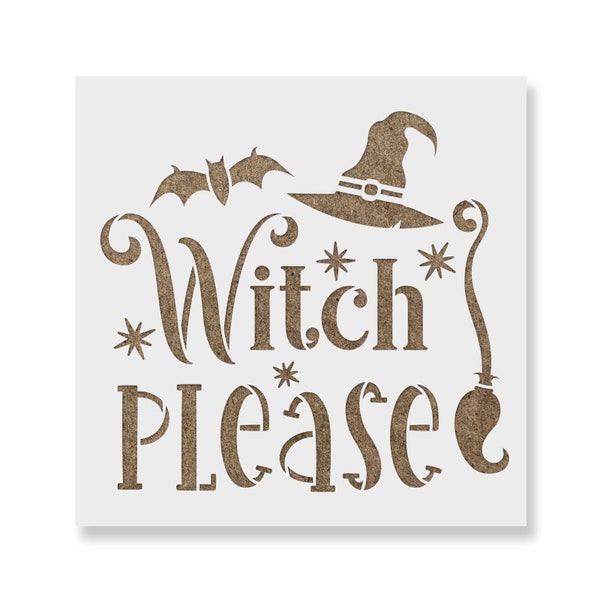 Witch Please Stencil - Reusable Stencils for Painting - Mylar Stencil for Crafts and Decor