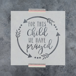 For This Child We Have Prayed Sign Stencil - Bible Stencil, Christian Stencil, God Stencil, Jesus Stencil, Faith Stencil, Hope Stencil