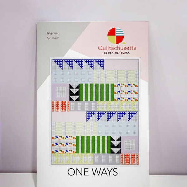 One Ways Quilt Digital Pattern by Heather Black - Quiltachusetts