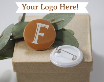 Custom Pin with Your Logo - Advertising Your Brand - Brand Pin - Logo Badge