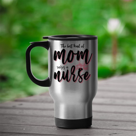 Mom Travel Mug Travel Mug Nurse Mom Travel Mug Unique Gift 