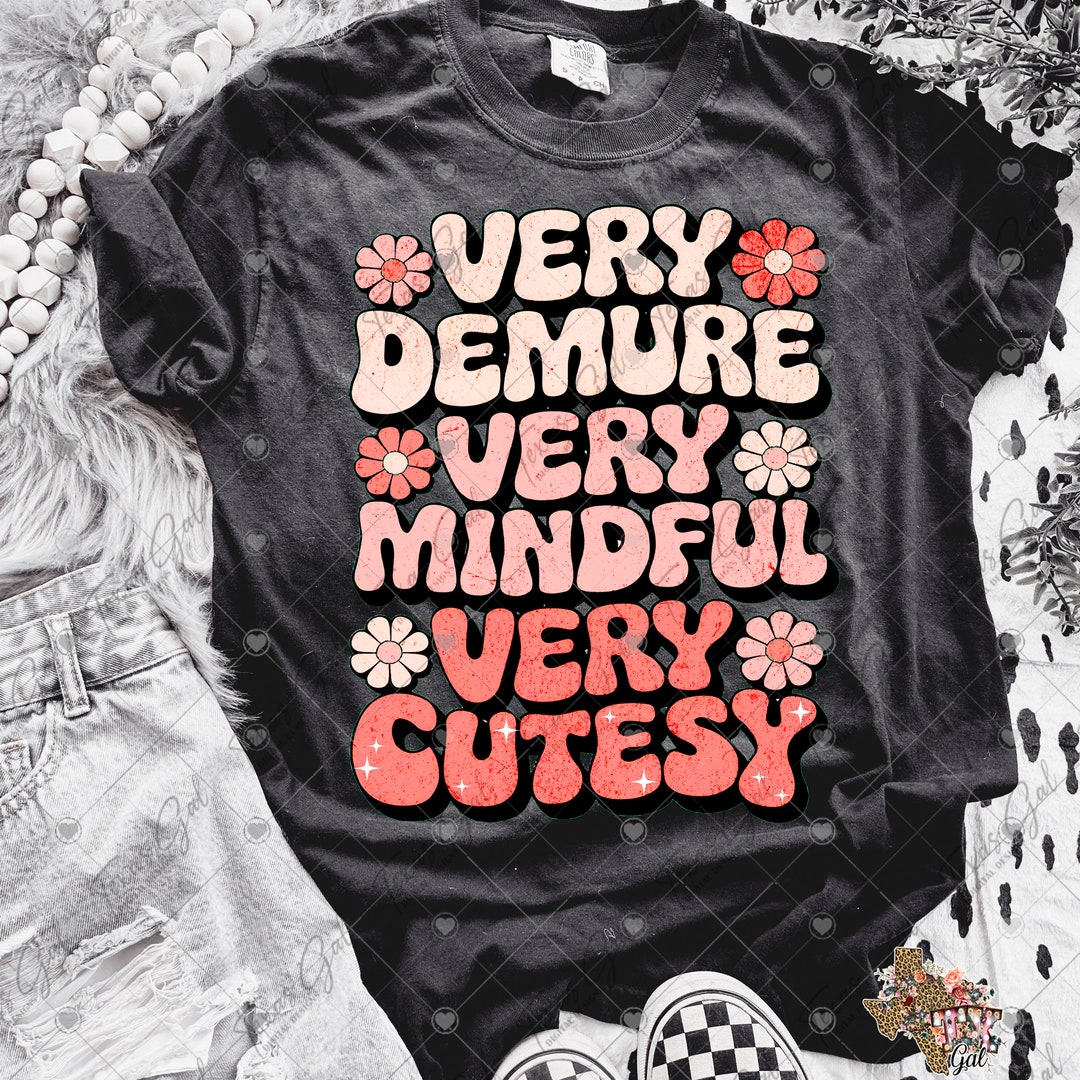 Very Demure Very Mindful Very Cutesy PNG, Funny PNG, Meme PNG, Very ...