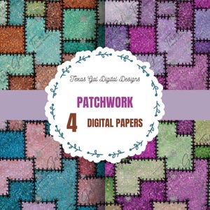 May include: Four digital papers with a patchwork design. Each paper features a glittery effect in shades of teal, orange, pink, purple, and green. The design includes stitched seams and the text "PATCHWORK 4 DIGITAL PAPERS".